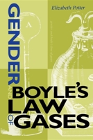 Gender and Boyle's Law of Gases: 0253214556 Book Cover