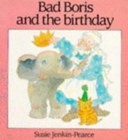 Bad Boris and the Birthday 0099572001 Book Cover