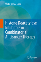 Histone Deacetylase Inhibitors in Combinatorial Anticancer Therapy 9811581789 Book Cover