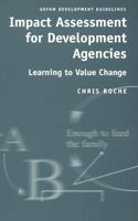 Impact Assessment for Development Agencies: Learning to Value Change (Oxfam Development Guidelines) 085598418X Book Cover