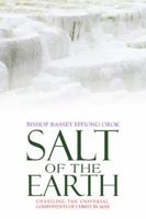 Salt of the Earth: Unveiling the Universal Components of Christ in Man 149187290X Book Cover