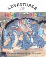The Adventures of Freddie Flora Fizzle 141207729X Book Cover