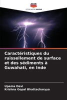 Caractéristiques du ruissellement de surface et des sédiments à Guwahati, en Inde 6209378749 Book Cover
