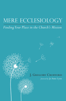 Mere Ecclesiology 1532604211 Book Cover