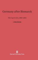 Germany After Bismarck 0674429109 Book Cover