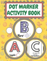 dot marker activity book Abc: ABC alphabet Coloring Book Forkids: Learn as you play B08YNSS3CY Book Cover