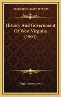 History And Government Of West Virginia... 1017606161 Book Cover