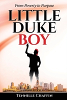 Little Duke Boy: From Poverty to Purpose 1709490454 Book Cover