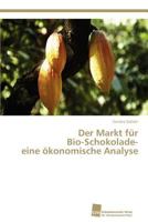 Der Markt Fur Bio-Schokolade- Eine Okonomische Analyse 3838132475 Book Cover