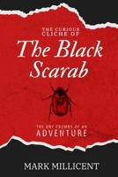 The Curious Cliche of the Black Scarab 1068517972 Book Cover