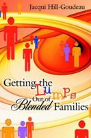 Getting the Lumps Out of Blended Families 1425901441 Book Cover