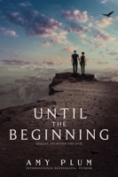 Until the Beginning 0062225634 Book Cover