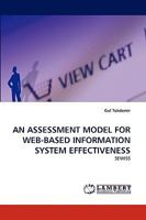 AN ASSESSMENT MODEL FOR WEB-BASED INFORMATION SYSTEM EFFECTIVENESS: SEWISS 3838350960 Book Cover