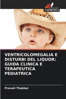 Ventricolomegalia E Disturbi del Liquor: Guida Clinica E Terapeutica Pediatrica (Italian Edition) 620964337X Book Cover