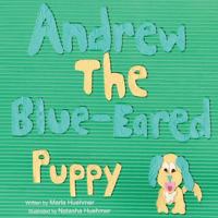 Andrew the Blue Eared Puppy 1546379533 Book Cover