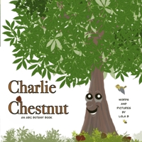 Charlie Chestnut: An ABC Botany Book B0CFZJY7KB Book Cover