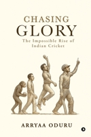 Chasing Glory: The Impossible Rise of Indian Cricket B0FT438T9G Book Cover