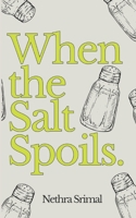 When the Salt Spoils B0BVDLH3R1 Book Cover