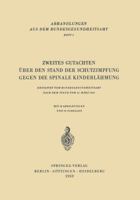 Zweites Gutachten Uber Den Stand Der Schutzimpfung Gegen Die Spinale Kinderlahmung: Erstattet Vom Bundesgesundheitsamt Nach Dem Stand Vom 31. Marz 1958 3540023607 Book Cover