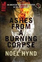 Ashes From a Burning Corpse 1979211361 Book Cover