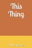 This Thing B084DHSXYJ Book Cover