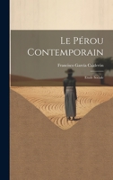 Le Pérou Contemporain: Etude Sociale 1022133918 Book Cover