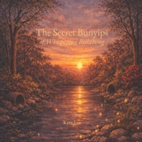 The Secret Bunyips: of Whispering Billabong 1764598016 Book Cover