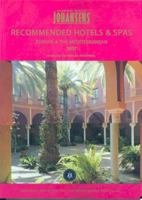 RECOMMENDED HOTELS AND SPAS EUROPE AND THE MEDITERRANEAN 2007 (Johansens Recommended Hotels: Europe and the Mediterranean) 1903665302 Book Cover