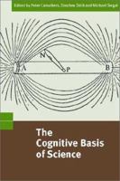 The Cognitive Basis of Science 0521011779 Book Cover