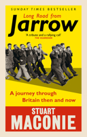 Long Road from Jarrow: A journey through Britain then and now 178503054X Book Cover