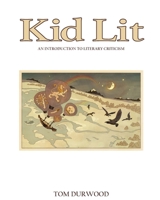 Kid Lit: An Introduction to Literary Criticism 1952520045 Book Cover