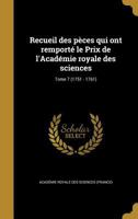Recueil des pèces qui ont remporté le Prix de l'Académie royale des sciences 1245436333 Book Cover