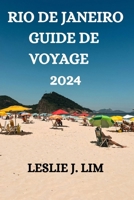 RIO DE JANEIRO GUIDE DE VOYAGE 2024 (French Edition) B0CTK4C818 Book Cover