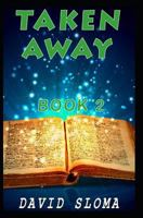Taken Away - Part 2 1798513153 Book Cover