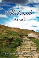 The Shekinah Road 1425982778 Book Cover