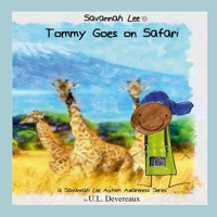 Savannah Lee: Tommy Goes on Safari 1312717548 Book Cover