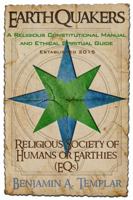 EarthQuakers: A Religious Constitutional Manual and Ethical Spiritual Guide 196821612X Book Cover