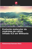 Evolução molecular da síndrome do cálice inflado ICS em Withania (Portuguese Edition) 6208628237 Book Cover