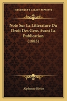 Note Sur La Litterature Du Droit Des Gens Avant La Publication (1883) 1160205582 Book Cover