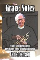 Grace Notes Volume Two: Preachments, Insight, Irony, and Imagination 1935271393 Book Cover