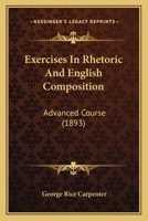 Exercises in Rhetoric and English Composition 1017303533 Book Cover