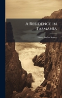 A Residence in Tasmania 1024165825 Book Cover