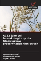 ACE2 jako cel farmakologiczny dla fitozwiązków przeciwnadciśnieniowych 6209663354 Book Cover