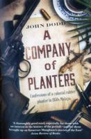 A Company of Planters: Confessions of a Colonial Rubber Planter in 1950s Malaya 1912049104 Book Cover