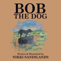 Bob The Dog 1982298103 Book Cover