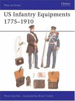 US Infantry Equipments 1775-1910 (Men-at-Arms) 0850459362 Book Cover