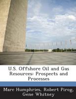 U.S. Offshore Oil and Gas Resources: Prospects and Processes 128866530X Book Cover