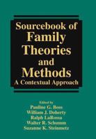 Sourcebook of Family Theories and Methods: A Contextual Approach 038785763X Book Cover