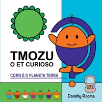 Tmozu O Et Curioso (Portuguese Edition) 6501293324 Book Cover