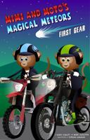 Mimi and Moto's Magical Meteors: First Gear 173799741X Book Cover